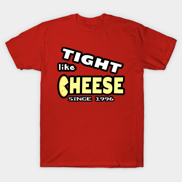 TIGHT LIKE CHEESE SINCE 1996 | BOY BAND ARTISTS FROM ORLANDO, FL BACKSTREET T-Shirt by KathyNoNoise